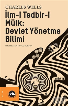 İlm-i Tedbir-i Mülk: Devlet Yönetme Bilimi